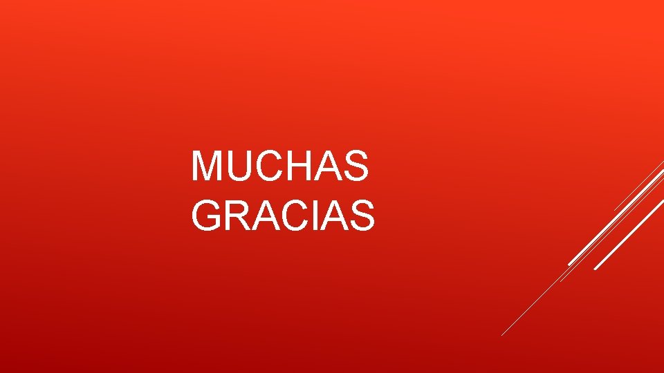 MUCHAS GRACIAS 