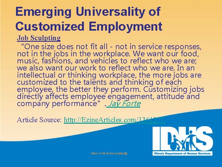 Emerging Universality of Customized Employment Job Sculpting “One size does not fit all -