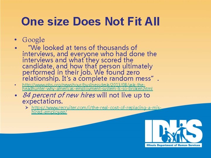 One size Does Not Fit All • Google • • “We looked at tens