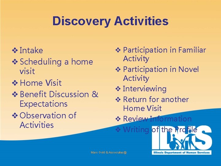 Discovery Activities v Intake v Scheduling a home visit v Home Visit v Benefit