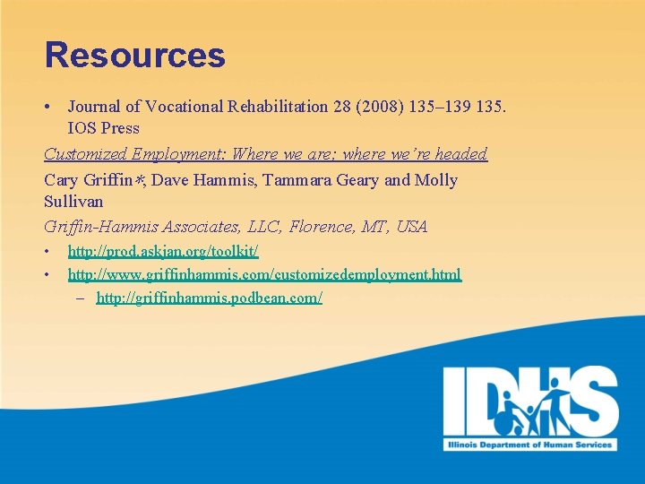 Resources • Journal of Vocational Rehabilitation 28 (2008) 135– 139 135. IOS Press Customized