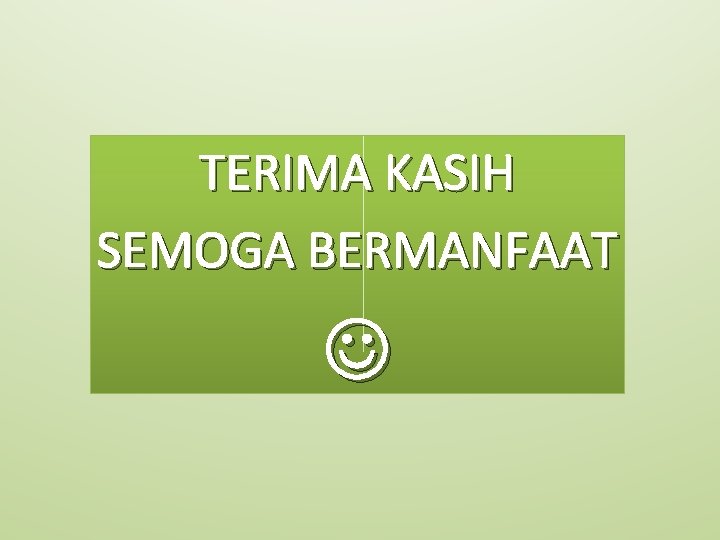 TERIMA KASIH SEMOGA BERMANFAAT 