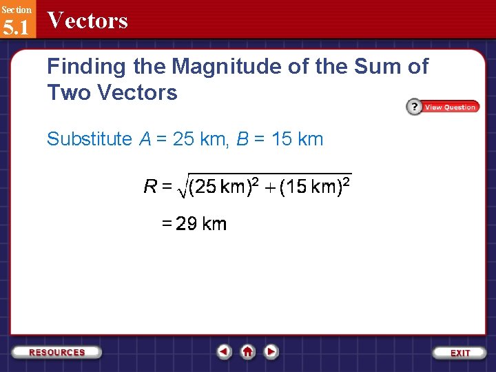 Section 5. 1 Vectors Finding the Magnitude of the Sum of Two Vectors Substitute