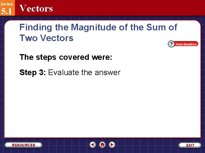 Section 5. 1 Vectors Finding the Magnitude of the Sum of Two Vectors The