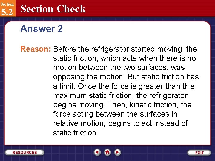 Section 5. 2 Section Check Answer 2 Reason: Before the refrigerator started moving, the