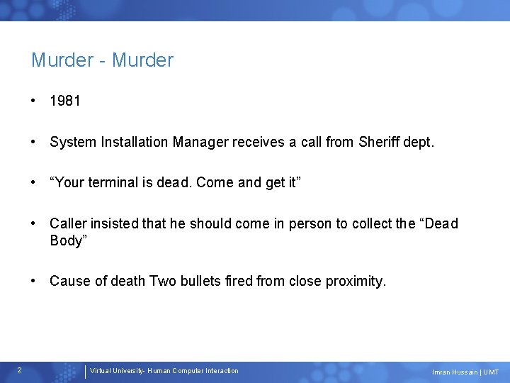 Murder - Murder • 1981 • System Installation Manager receives a call from Sheriff