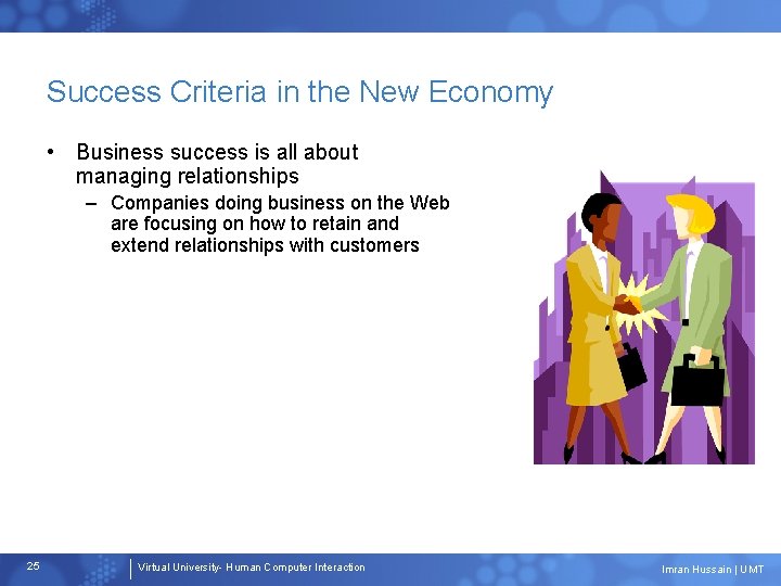 Success Criteria in the New Economy • Business success is all about managing relationships