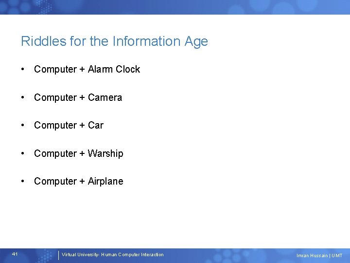 Riddles for the Information Age • Computer + Alarm Clock • Computer + Camera