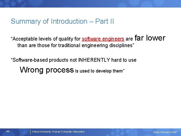Summary of Introduction – Part II “Acceptable levels of quality for software engineers are