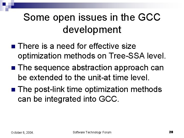 Some open issues in the GCC development There is a need for effective size