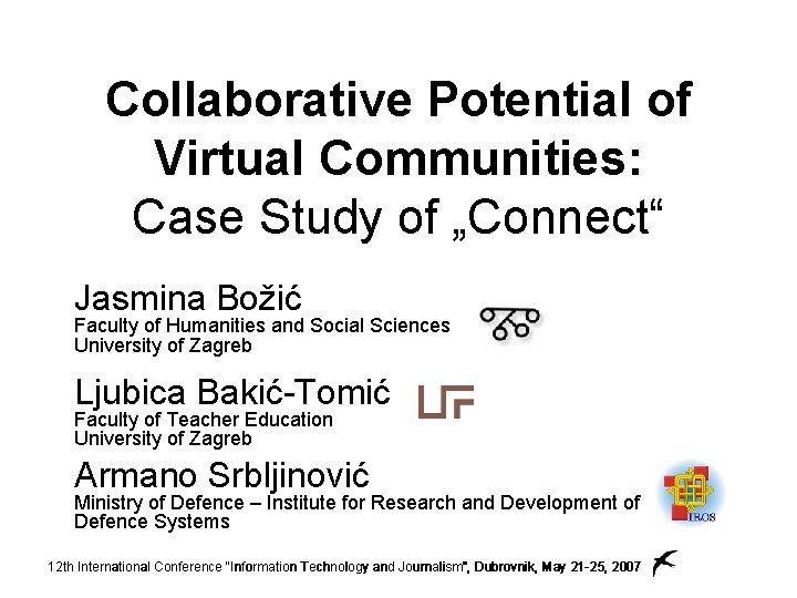Collaborative Potential of Virtual Communities: Case Study of „Connect“ Jasmina Božić Faculty of Humanities