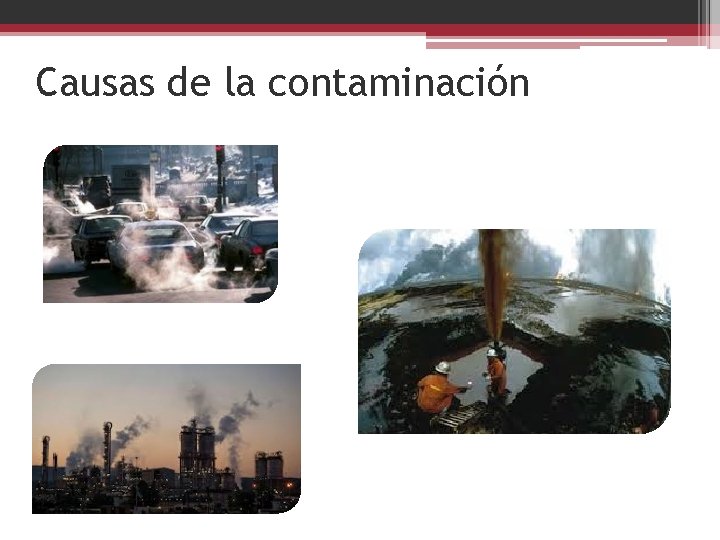 Causas de la contaminación 