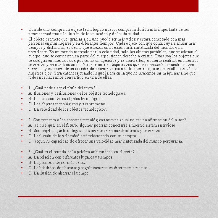 • • Cuando uno compra un objeto tecnológico nuevo, compra la ilusión más • • Cuando uno compra un objeto tecnológico nuevo, compra la ilusión más