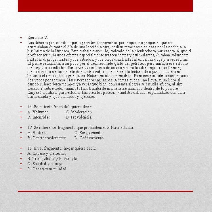 • • Ejercicio VI Los deberes por escrito o para aprender de memoria, • • Ejercicio VI Los deberes por escrito o para aprender de memoria,