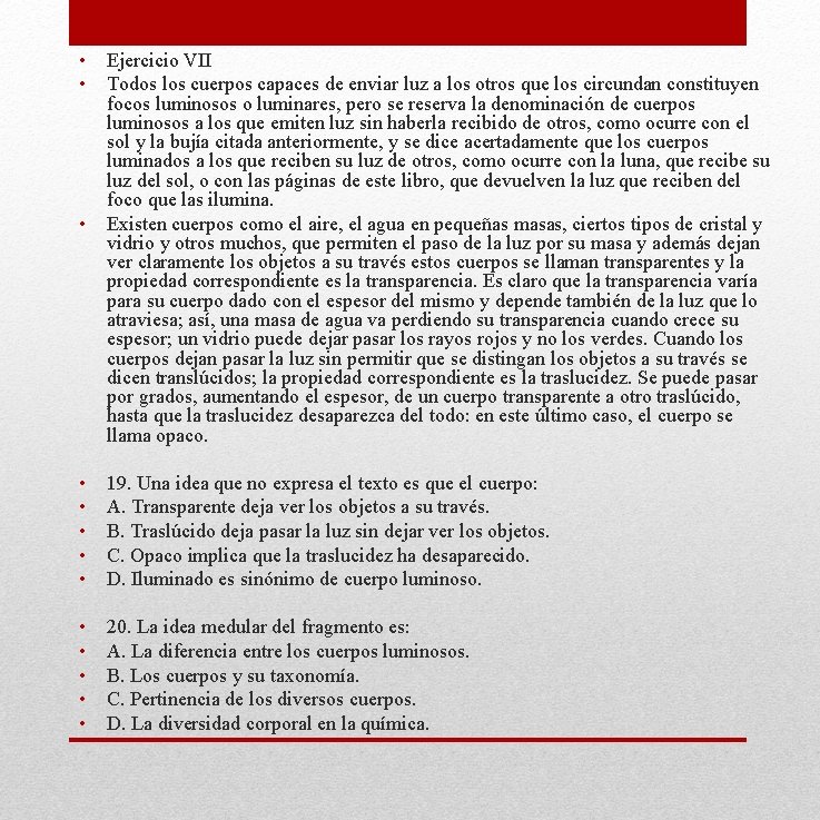• • • Ejercicio VII Todos los cuerpos capaces de enviar luz a • • • Ejercicio VII Todos los cuerpos capaces de enviar luz a