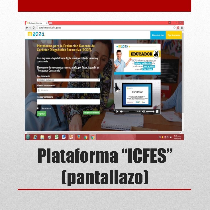 Plataforma “ICFES” (pantallazo) Plataforma “ICFES” (pantallazo)