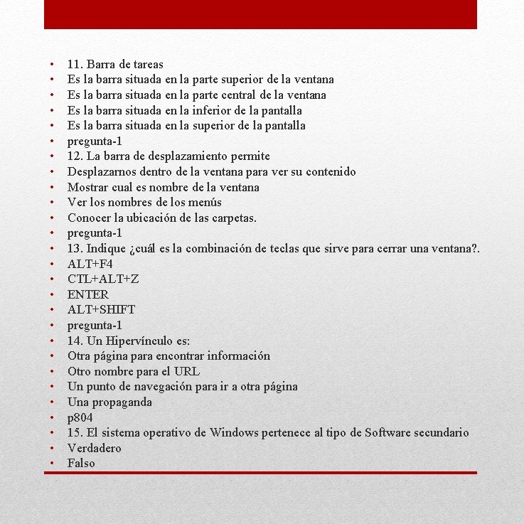 • • • • • • • 11. Barra de tareas Es la • • • • • • • 11. Barra de tareas Es la
