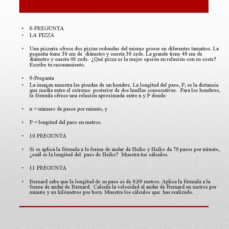 • • 8 -PREGUNTA LA PIZZA • Una pizzería ofrece dos pizzas redondas • • 8 -PREGUNTA LA PIZZA • Una pizzería ofrece dos pizzas redondas