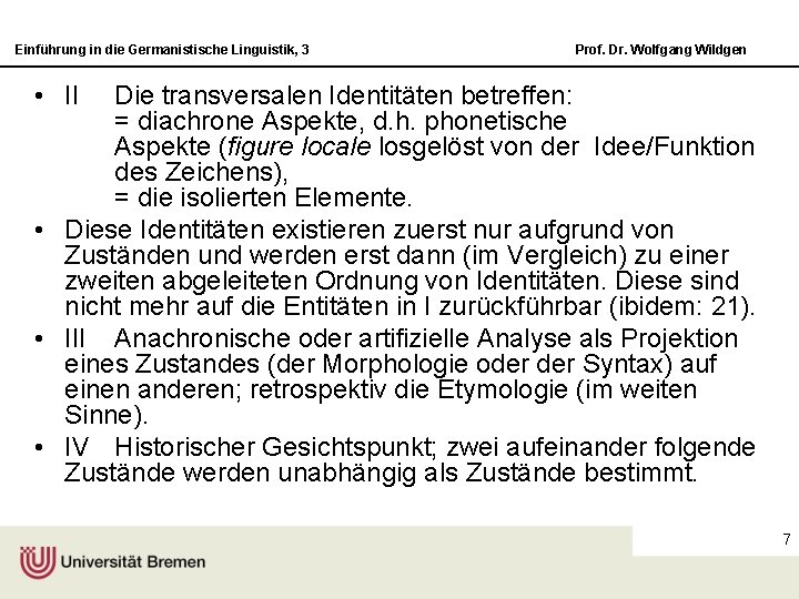 Einführung in die Germanistische Linguistik, 3 Prof. Dr. Wolfgang Wildgen • II Die transversalen