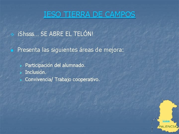 IESO TIERRA DE CAMPOS v ¡Shsss… SE ABRE EL TELÓN! n Presenta las siguientes
