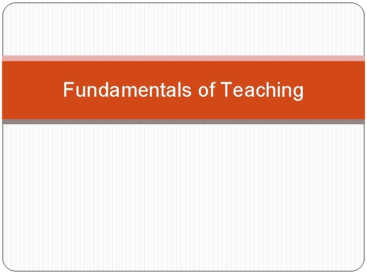 Fundamentals of Teaching 
