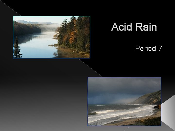 Acid Rain Period 7 