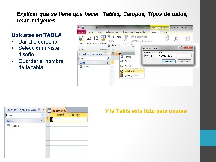Explicar que se tiene que hacer Tablas, Campos, Tipos de datos, Usar Imágenes Ubicarse
