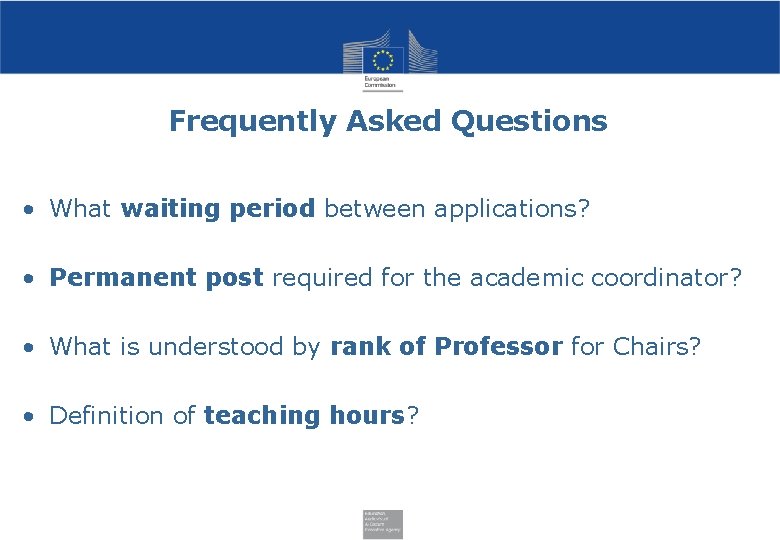 Frequently Asked Questions • What waiting period between applications? • Permanent post required for