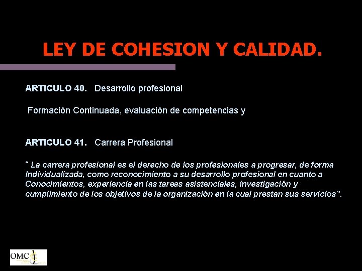 LEY DE COHESION Y CALIDAD. ARTICULO 40. Desarrollo profesional Formación Continuada, evaluación de competencias