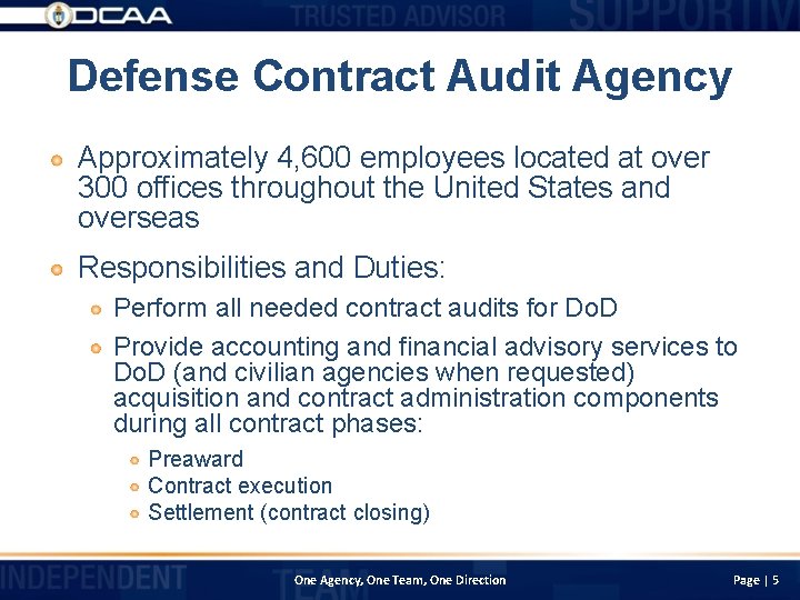 Defense Contract Audit Agency Approximately 4, 600 employees located at over 300 offices throughout