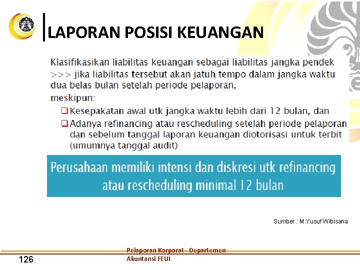 LAPORAN POSISI KEUANGAN Sumber : M. Yusuf Wibisana 126 Pelaporan Korporat - Departemen Akuntansi