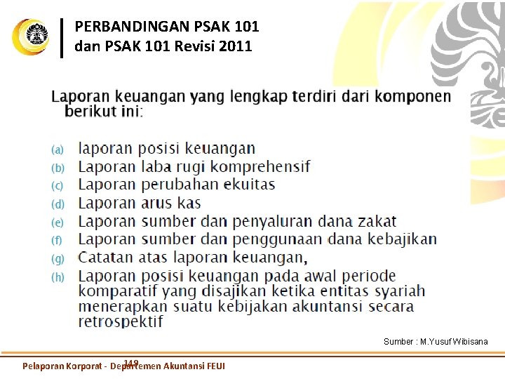 PERBANDINGAN PSAK 101 dan PSAK 101 Revisi 2011 Sumber : M. Yusuf Wibisana 149