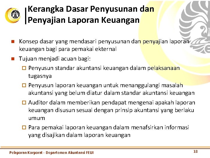 Kerangka Dasar Penyusunan dan Penyajian Laporan Keuangan n n Konsep dasar yang mendasari penyusunan