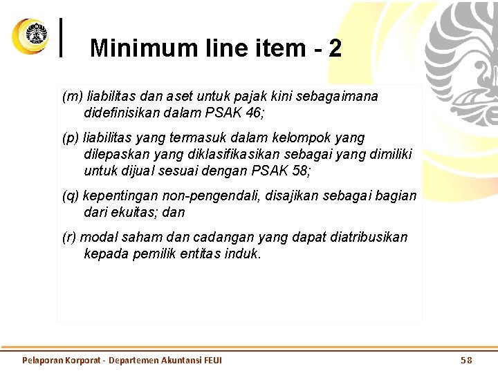 Minimum line item - 2 (m) liabilitas dan aset untuk pajak kini sebagaimana didefinisikan