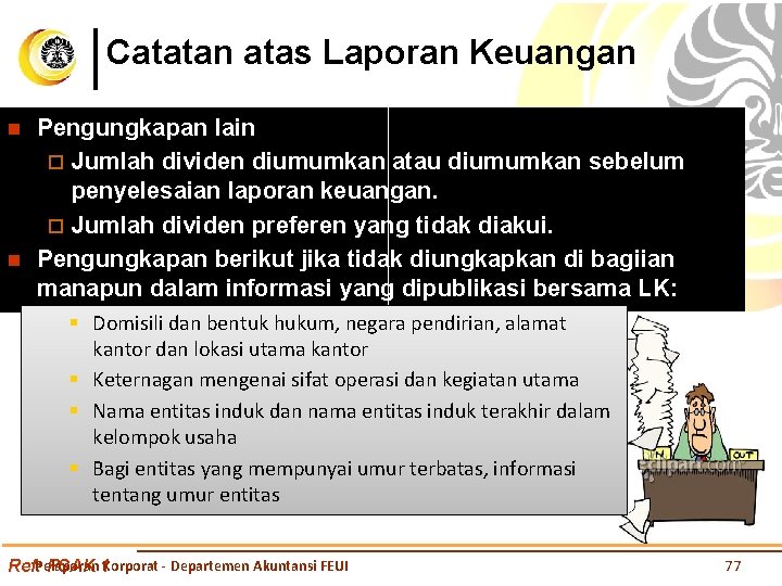 Catatan atas Laporan Keuangan n n Pengungkapan lain ¨ Jumlah dividen diumumkan atau diumumkan