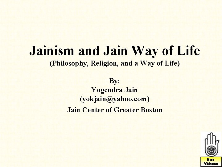 Jainism and Jain Way of Life (Philosophy, Religion, and a Way of Life) By: Jainism and Jain Way of Life (Philosophy, Religion, and a Way of Life) By:
