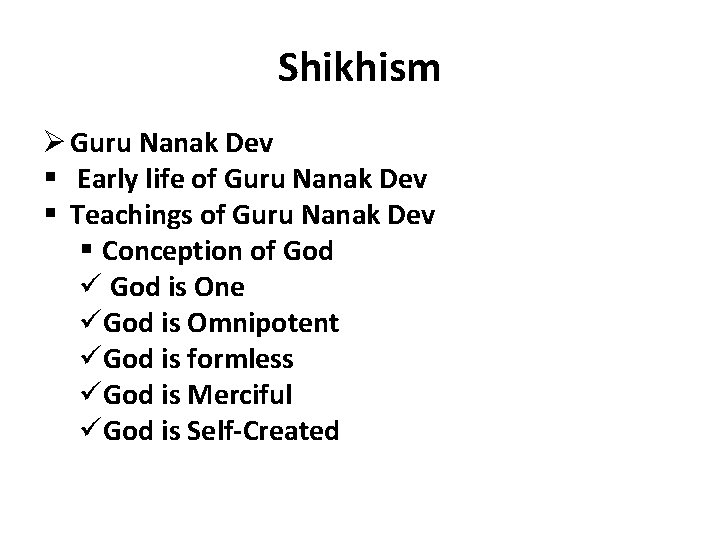 Shikhism Ø Guru Nanak Dev § Early life of Guru Nanak Dev § Teachings