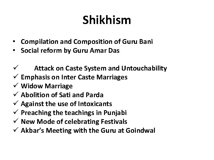 Shikhism • Compilation and Composition of Guru Bani • Social reform by Guru Amar