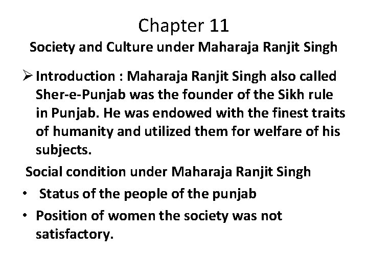 Chapter 11 Society and Culture under Maharaja Ranjit Singh Ø Introduction : Maharaja Ranjit