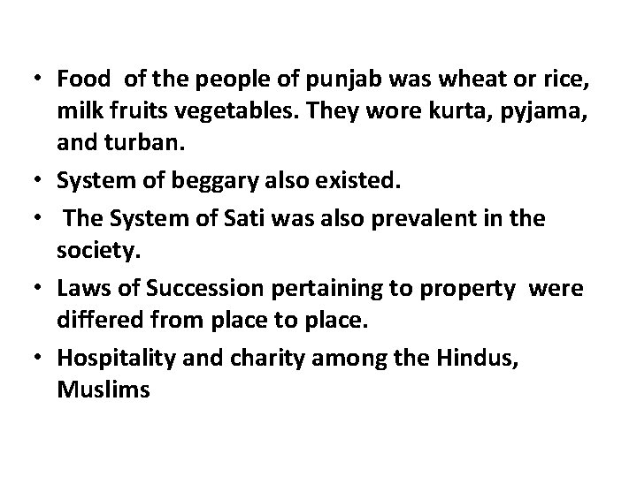  • Food of the people of punjab was wheat or rice, milk fruits