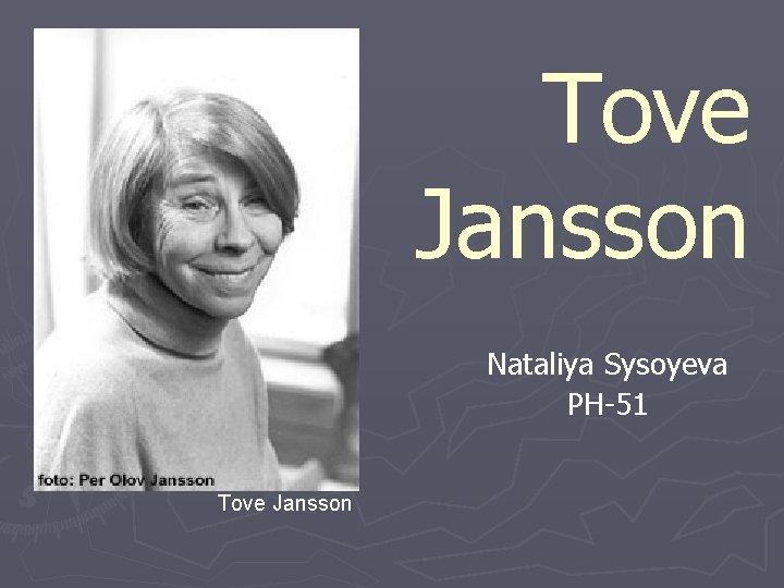 Tove Jansson Nataliya Sysoyeva PH-51 Tove Jansson 