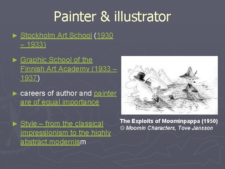 Painter & illustrator ► Stockholm Art School (1930 – 1933) ► Graphic School of