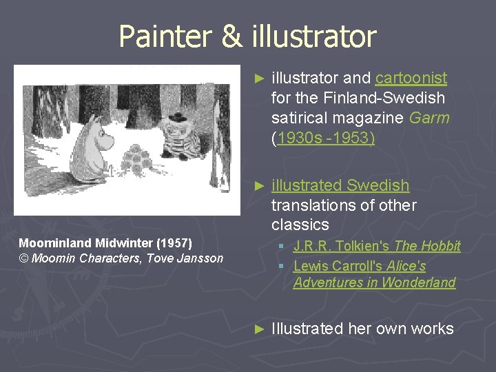 Painter & illustrator ► illustrator and cartoonist for the Finland-Swedish satirical magazine Garm (1930