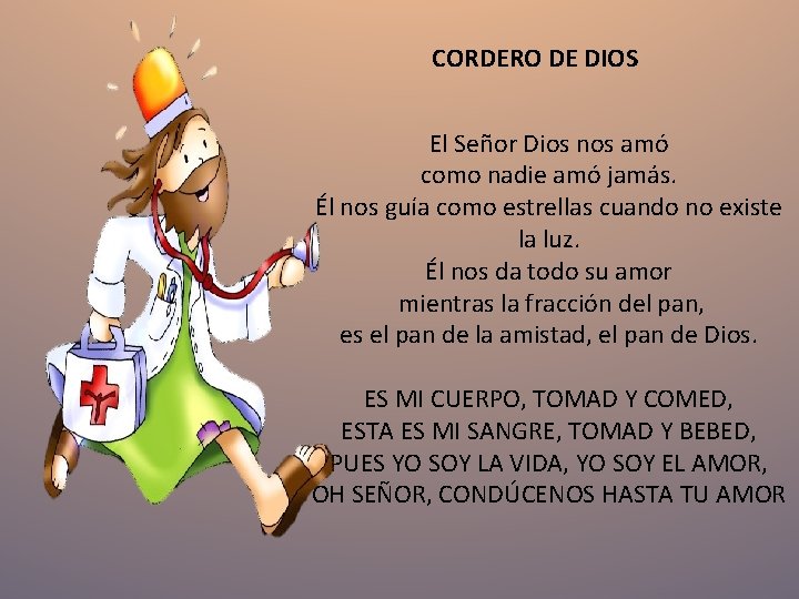 CORDERO DE DIOS El Señor Dios nos amó como nadie amó jamás. Él nos CORDERO DE DIOS El Señor Dios nos amó como nadie amó jamás. Él nos