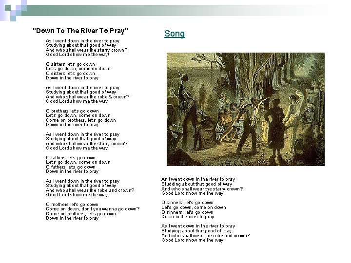 "Down To The River To Pray" As I went down in the river to