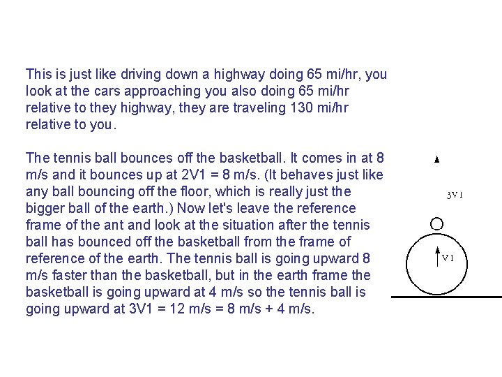 This is just like driving down a highway doing 65 mi/hr, you look at This is just like driving down a highway doing 65 mi/hr, you look at
