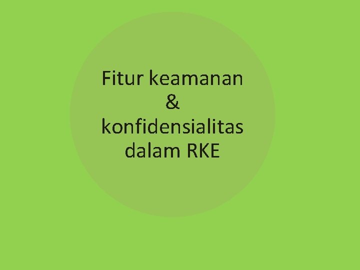 Fitur keamanan & konfidensialitas dalam RKE 