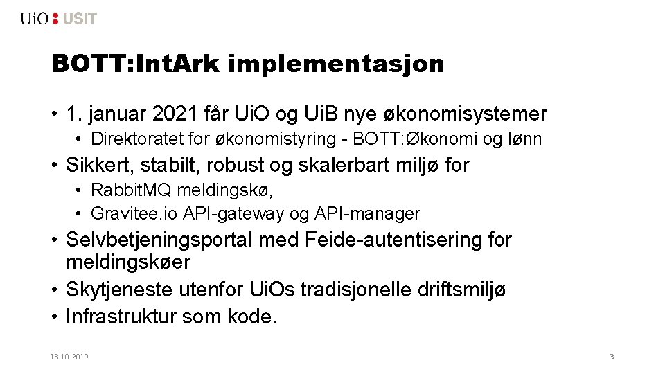 BOTT: Int. Ark implementasjon • 1. januar 2021 får Ui. O og Ui. B