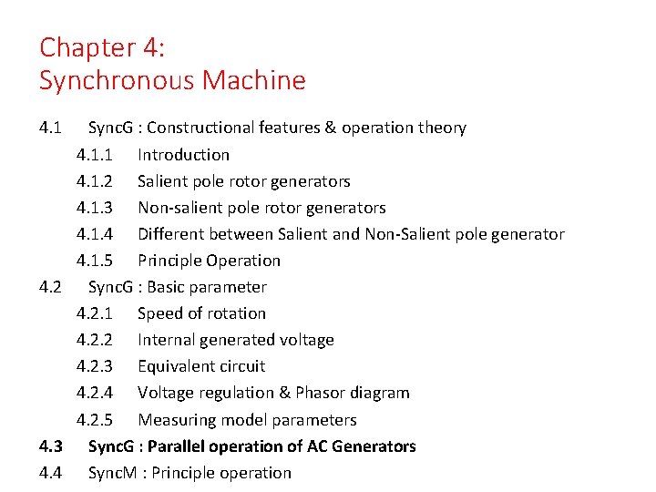 Chapter 4: Synchronous Machine 4. 1 Sync. G : Constructional features & operation theory