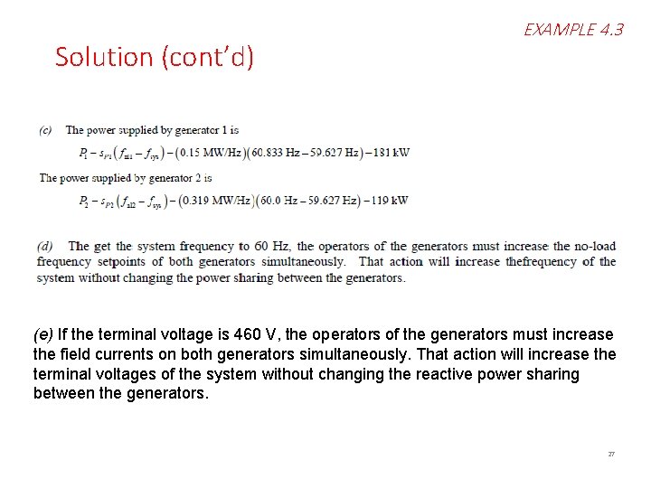 Solution (cont’d) EXAMPLE 4. 3 (e) If the terminal voltage is 460 V, the